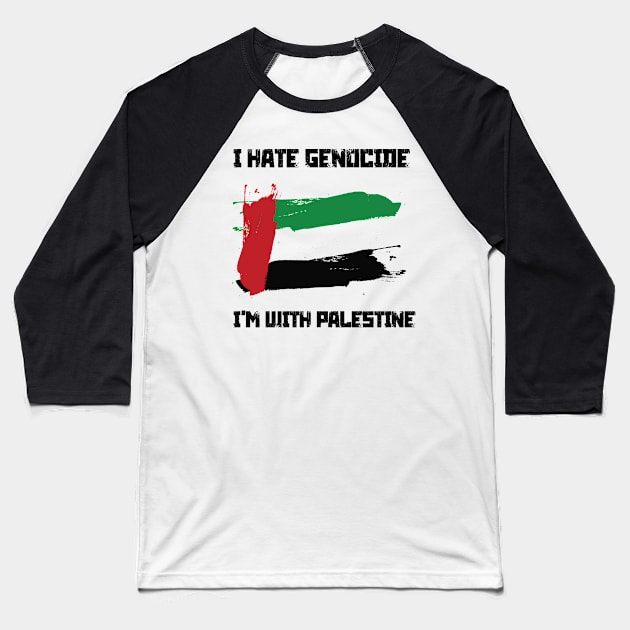 I Hate Genocide I'm with Palestine Baseball T-Shirt by Thanty10